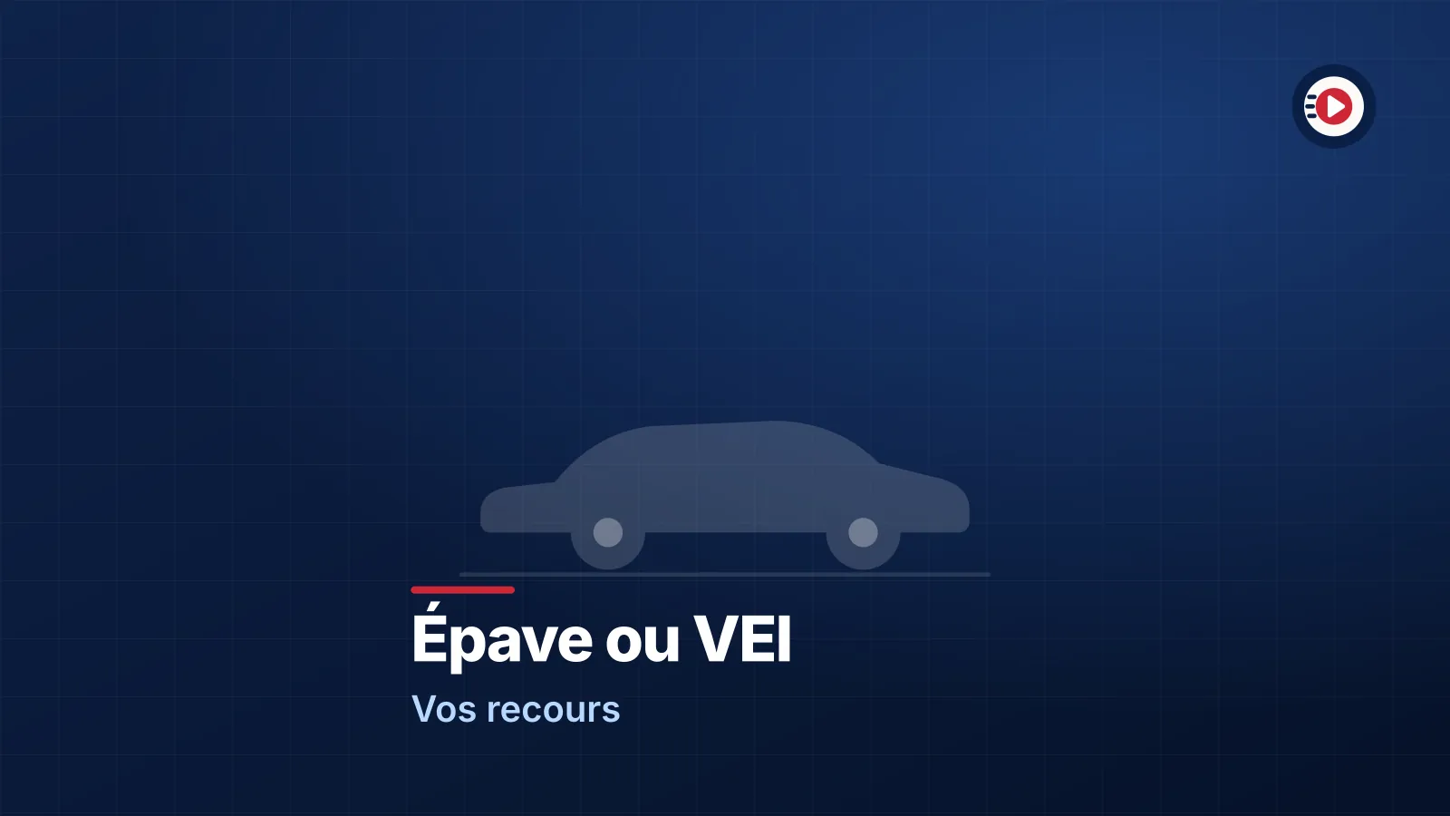 Véhicule épave ou refusé par l'assurance après sinistre